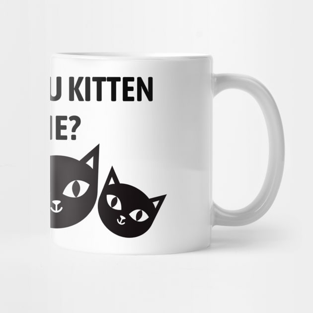 Are You Kitten Me by Word and Saying